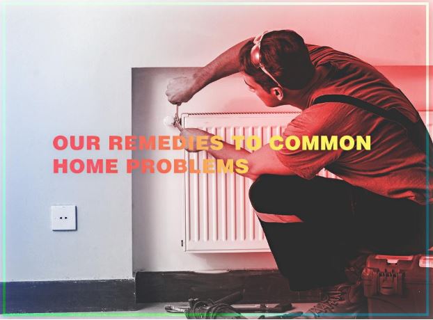 Our Remedies to Common Home Problems
